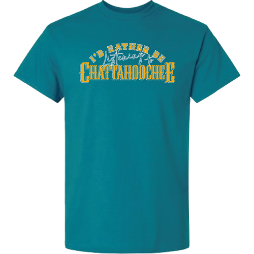 I'd Rather Be Listening To ChattahoocheE